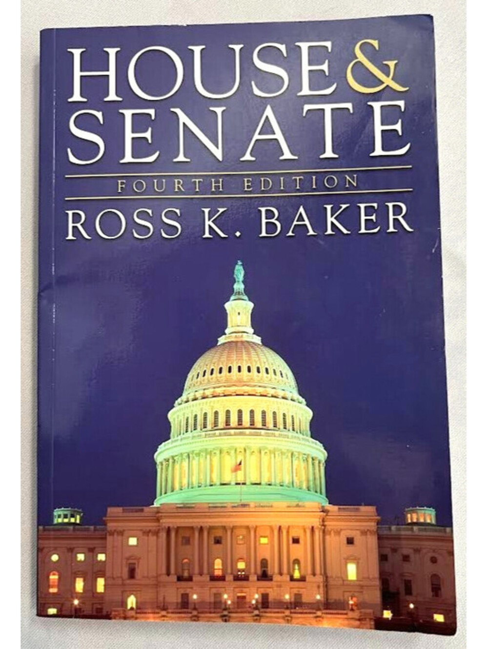 House and Senate by Ross K. Baker, Fourth Edition, Paperback
